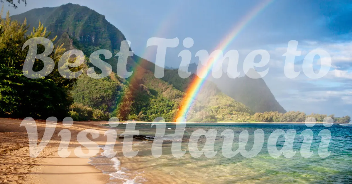 best time to visit hawaii